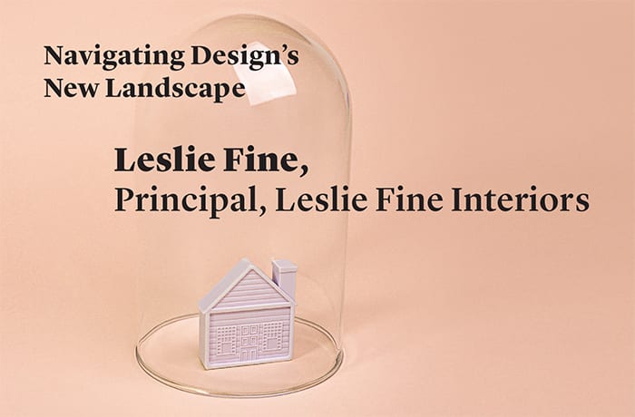 Design dialog Leslie fine interiors